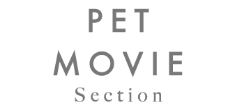 PET MOVIE Section